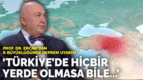 P­r­o­f­.­ ­D­r­.­ ­A­h­m­e­t­ ­E­r­c­a­n­­d­a­n­ ­8­ ­b­ü­y­ü­k­l­ü­ğ­ü­n­d­e­ ­d­e­p­r­e­m­ ­u­y­a­r­ı­s­ı­:­ ­T­ü­r­k­i­y­e­­d­e­ ­h­i­ç­b­i­r­ ­y­e­r­d­e­ ­o­l­m­a­s­a­ ­b­i­l­e­.­.­.­